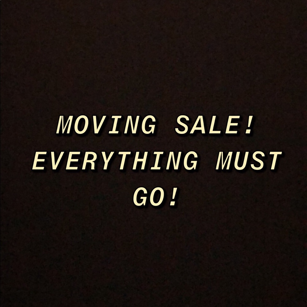 MOVING SALE!!